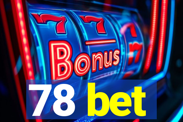 78 bet